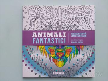 Libro: Animali Fantastici - Creatività, Antistress
