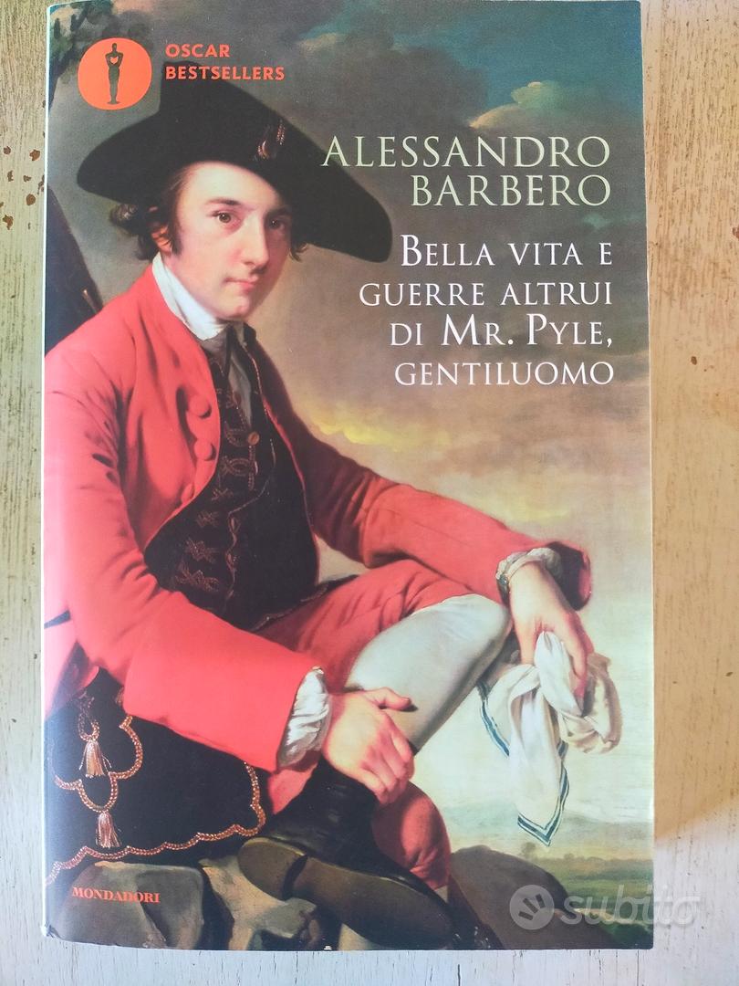 Alessandro Barbero: BELLA VITA E GUERRE ALTRUI DI MR. PYLE