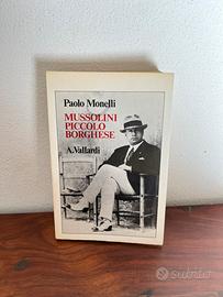 “Mussolini Piccolo Borghese” di P.Monelli