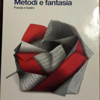 Metodi e fantasia.Poesia e teatro