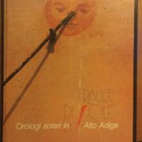 Tracce di sole - Orologi solari in Alto Adige