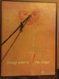 Tracce di sole - Orologi solari in Alto Adige