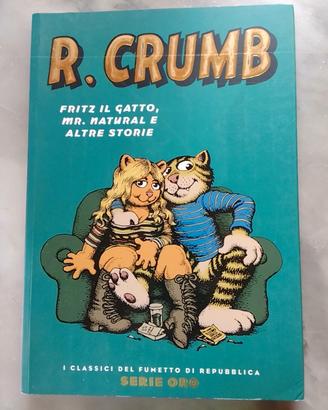 R. CRUMB. Fritz il gatto, Mr. Natural e altre stor