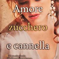 AMORE ZUCCHERO E CANNELLA di Amy Bratley