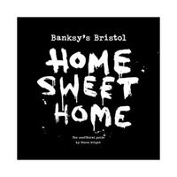 Banksy. Home sweet home, gli anni di Bristol