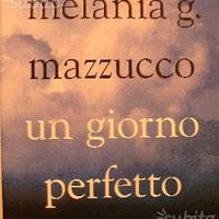 UN GIORNO PERFETTO di Melania G. Mazzucco
