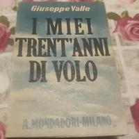 I Miei 30 anni di volo Valle 1939 1°ed foto