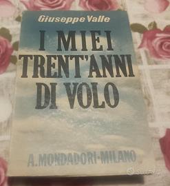 I Miei 30 anni di volo Valle 1939 1°ed foto