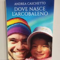 LIBRO "DOVE NASCE L' ARCOBALENO"