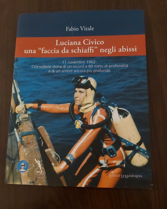 Luciana Civico una faccia da schiaffi negli abissi