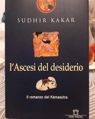 L'ascesi del desiderio di Sudhir Kakar
