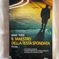Il maestro della testa sfondata - Hans Tuzzi