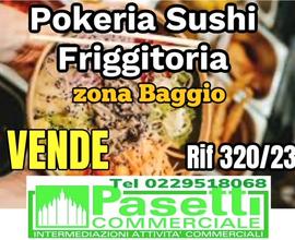 POKE, SUSHI, FRIGGITORIA in zona Baggio