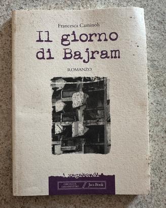 Libro Il giorno di Bajram Francesca Caminoli