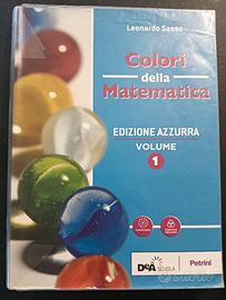 Colori della matematica - volume 1 - L. Sasso