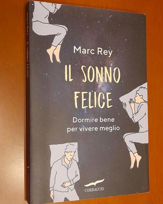 Il sonno felice. Dormire bene per vivere meglio