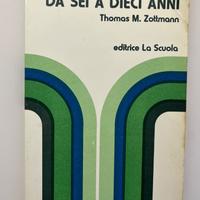 Nostro figlio da sei e dieci anni di T.M. Zottmann