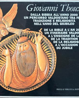 Giovanni Thoux, dalla Bibbia all’anno 2000