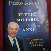 Tredici Miliardi di anni Piero Angela