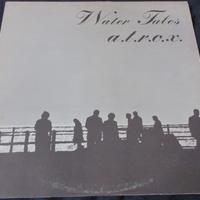 A.T.R.O.X. Water Tales LP