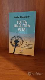 Tutta un'altra vita di Lucia Giovannini