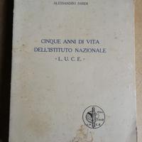 5 anni di vita dell'istituto naz. LUCE A.Sardi