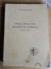 5 anni di vita dell'istituto naz. LUCE A.Sardi