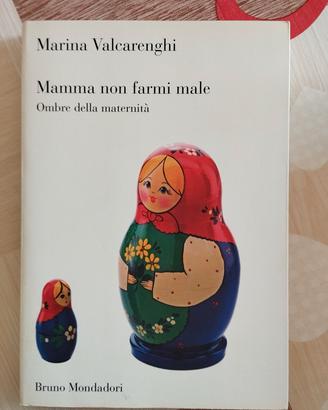 Libro "Mamma non farmi male." Marina Valcarenghi