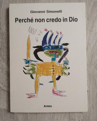 Perché non credo in Dio