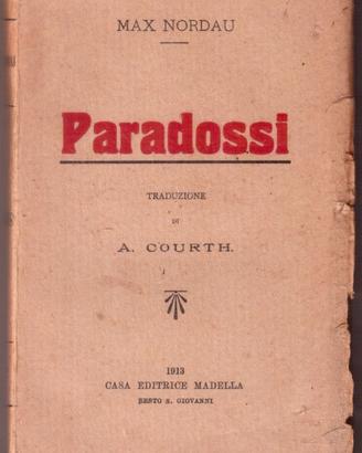 Max Nordau Paradossi trad. A. Courth 1913 1a ediz.