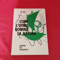 Libro per ragazzi Come l'uomo domina la natura