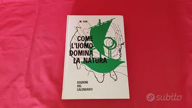 Libro per ragazzi Come l'uomo domina la natura