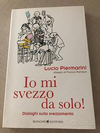Io Mi Svezzo Da Solo - Lucio Piermarini