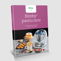 Libro ricette Bimby: "Bimby pasticciere"