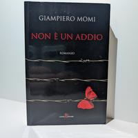 Libro Non è un addio di Giampiero Momi
