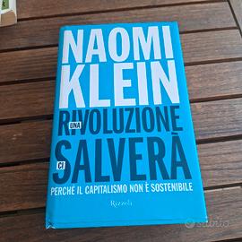 Naomi Klein. Una rivoluzione ci salverà. 