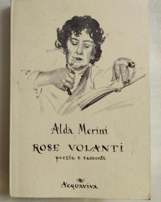 Alda Merini Rose volanti Poesie e racconti
