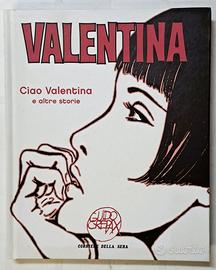 Guido Crepax - Ciao Valentina e altre storie