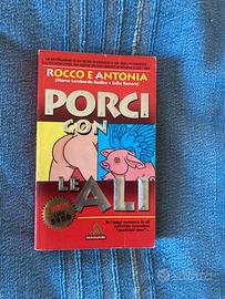 Porci con le ali Rocco e Antonia
