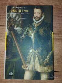 Libro Testa di Ferro: Vita di Emanuele Filiberto 