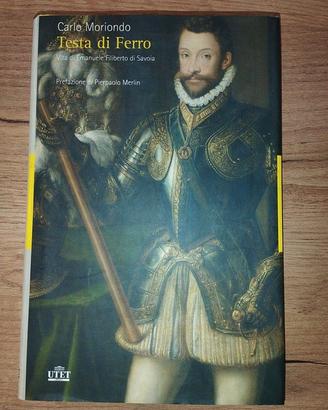 Libro Testa di Ferro: Vita di Emanuele Filiberto 