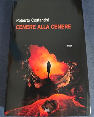Cenere alla cenere - Roberto Costantini