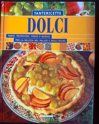 Dolci. Torte, pasticcini, creme e budini.