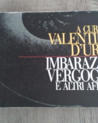 "Imbarazzo, vergogna e altri affanni"