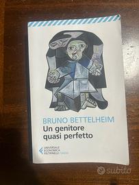 Un genitore quasi perfetto di Bruno Bettelheim
