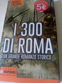 Ii 300 di Roma romanzo storico 