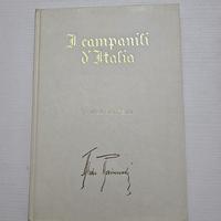 LIBRO I CAMPANILI D'ITALIA + 6 TAVOLE ILLUSTRATE