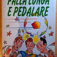 libro PALLA LUNGA E PEDALARE