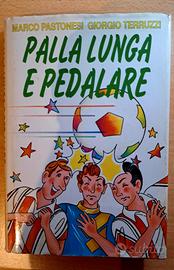 libro PALLA LUNGA E PEDALARE