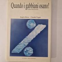 Libro "Quando i gabbiani osano" di Rizzo & Vagni